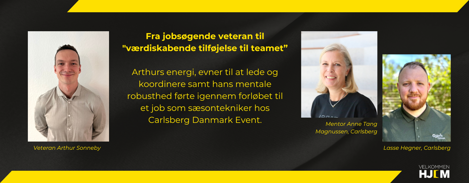 Fra jobsøgende veteran til “værdiskabende tilføjelse til teamet”